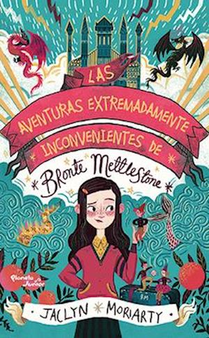 Las Aventuras Extremadamente Inconvenientes de Brnte Mettlestone