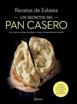 Los Secretos del Pan Casero