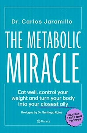 The Metabolic Miracle