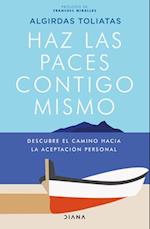 Haz Las Paces Contigo Mismo