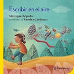 Escribir En El Aire / Writing in the Air