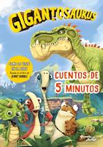 Gigantosaurus. Cuentos de 5 Minutos