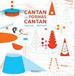 Cantan Las Formas Cantan / Sing Shapes Sing