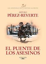 El Puente de Los Asesinos / The Assassin's Bridge (Captain Alatriste Series, Book 7