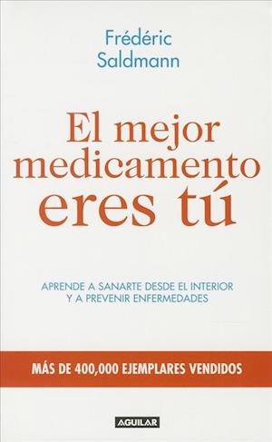 El Mejor Medicamento Eres Tu