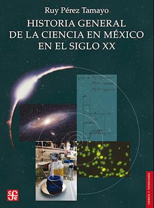 Historia general de la ciencia en México en el siglo XX