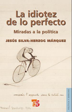 La idiotez de lo perfecto