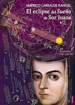 El eclipse del sueño de Sor Juana