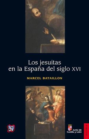 Los jesuitas en la España del siglo XVI