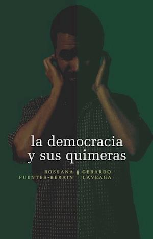 La democracia y sus quimeras