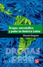 Drogas, narcotráfico y poder en América Latina