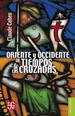 Oriente y Occidente en tiempos de las Cruzadas