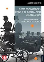 Elites económicas, crisis y el capitalismo del siglo XXI