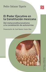 El Poder Ejecutivo en la Constitucion mexicana