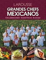 Grandes Chefs Mexicanos Celebrando Nuestras Raíces