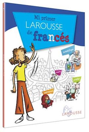 Mi Primer Larousse de Francés