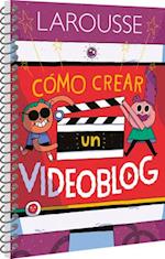 Cómo Crear Un Videoblog