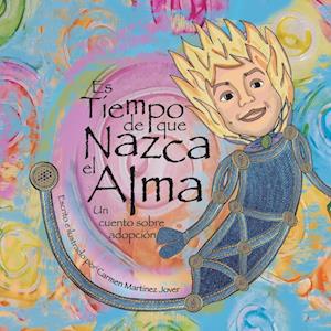 Es tiempo de que nazca el alma, un cuento de adopción