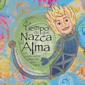 Es tiempo que nazca el alma, un cuento sobre adopción para niños