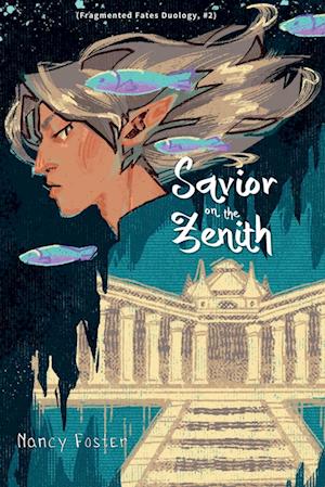 Savior on the zenith (Fragmented Fates Duology, part 2)