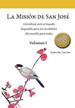 La Misión de San José. Volumen I (versión B&N)