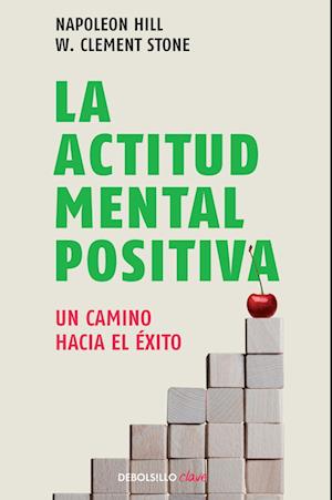 La Actitud Mental Positiva / Success Through a Positive Mental Attitude