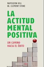 La Actitud Mental Positiva / Success Through a Positive Mental Attitude