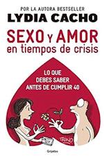 Sexo Y Amor En Tiempo de Crisis / Sex and Love in Times of Crisis