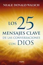 25 Mensajes Claves de Las Conversaciones / What God Said