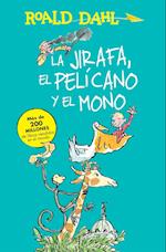 La Jirafa, El Pelícano Y El Mono / The Giraffe, the Pelican and the Monkey