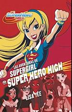 Las Aventuras de Supergirl En Super Hero High / Supergirl at Super Hero High
