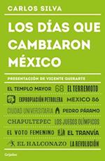 Los Días Que Cambiaron Mexico / The Days That Changed MX