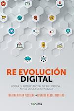 Re Evolucion Digital / Digital Re - Evolution