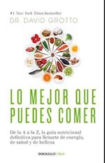 Lo Mejor Que Puedes Comer / The Best Things You Can Eat
