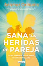 Sana Tus Heridas En Pareja / Heal Your Wounds as a Couple