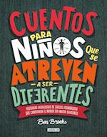 Cuentos Para Niños Que Se Atreven a Ser Diferentes / Stories for Boys Who Dare to Be Different