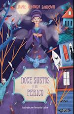Doce Sustos Y Un Perico / Twelve Scares and a Parakeet