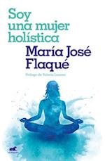 Soy Una Mujer Holística / I Am a Holistic Woman