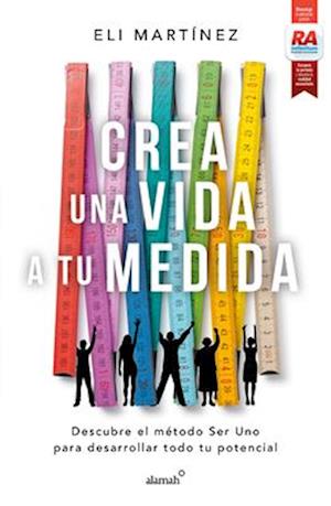 Crea Una Vida a Tu Medida / Create a Personalized Life