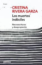 Los Muertos Indóciles / The Unmanageable Dead