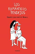 Los Románticos Pendejos / Stupid Romantics