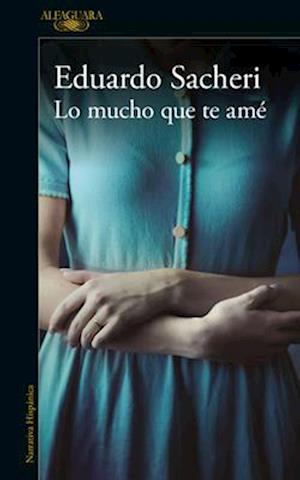 Lo Mucho Que Te Amé / How Much I Loved You