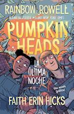 Pumpkinheads (Spanish Edition)