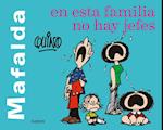 Mafalda. En Esta Familia No Hay Jefes