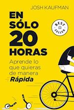 En Sólo 20 Horas Aprende Lo Que Quieras de Manera Rápida / The First 20hours. How to Learn Anything&fast