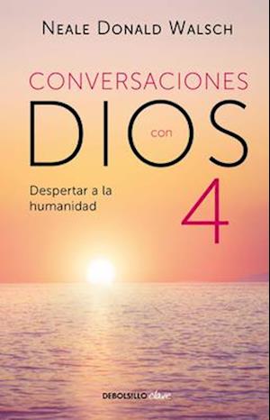 Conversaciones con Dios: Despertar a la humanidad