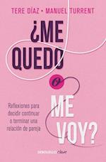 ¿Me Quedo O Me Voy?