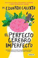 El Perfecto Cerebro Imperfecto