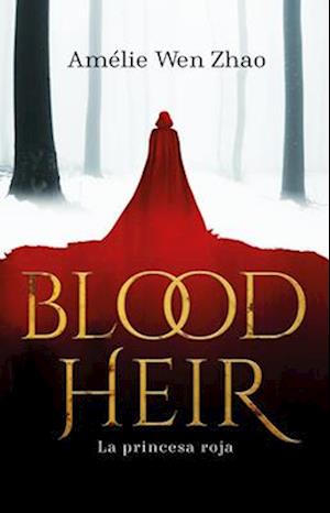 La Princesa Roja / Blood Heir Vol 1