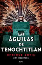 Las Águilas de Tenochtitlán